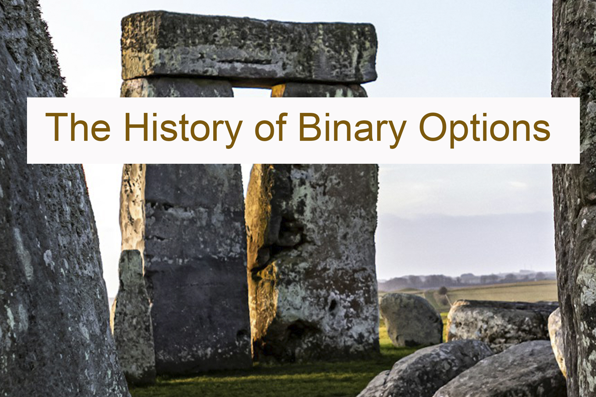 The History of Binary Options: Origins and Evolution The History of Binary Options: Origins and Evolution