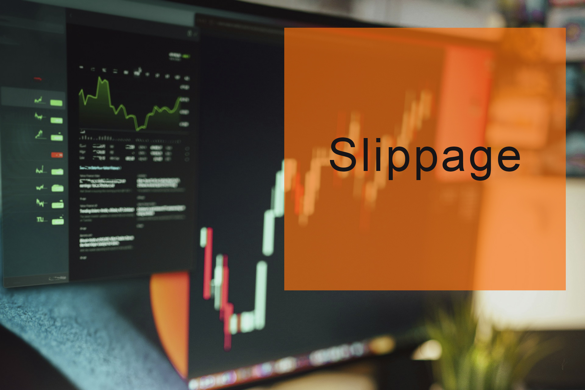Slippage in Forex Slippage in Forex
